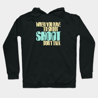 Shoot Hoodie